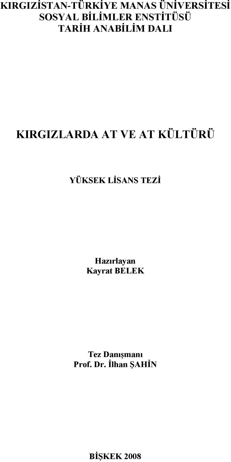 AT VE AT KÜLTÜRÜ YÜKSEK LİSANS TEZİ Hazırlayan