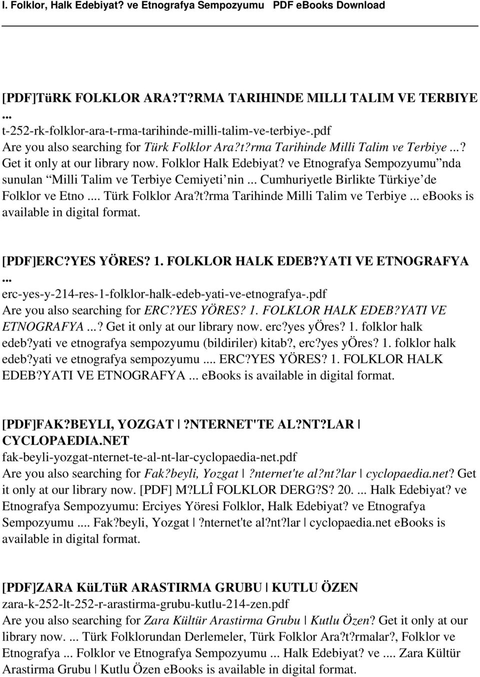 .. Türk Folklor Ara?t?rma Tarihinde Milli Talim ve Terbiye... ebooks is [PDF]ERC?YES YÖRES? 1. FOLKLOR HALK EDEB?YATI VE ETNOGRAFYA... erc-yes-y-214-res-1-folklor-halk-edeb-yati-ve-etnografya-.