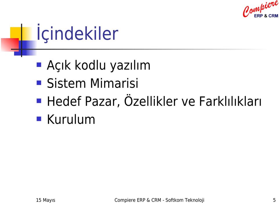 Özellikler ve Farklılıkları Kurulum