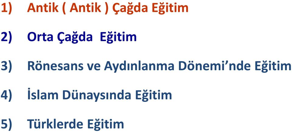 Aydınlanma Dönemi nde Eğitim 4)