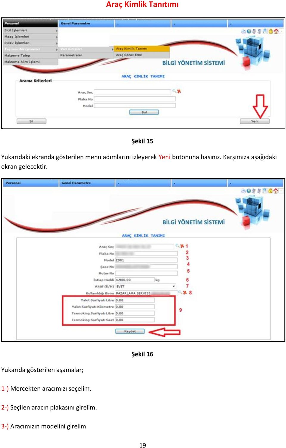 Karşımıza aşağıdaki ekran gelecektir.