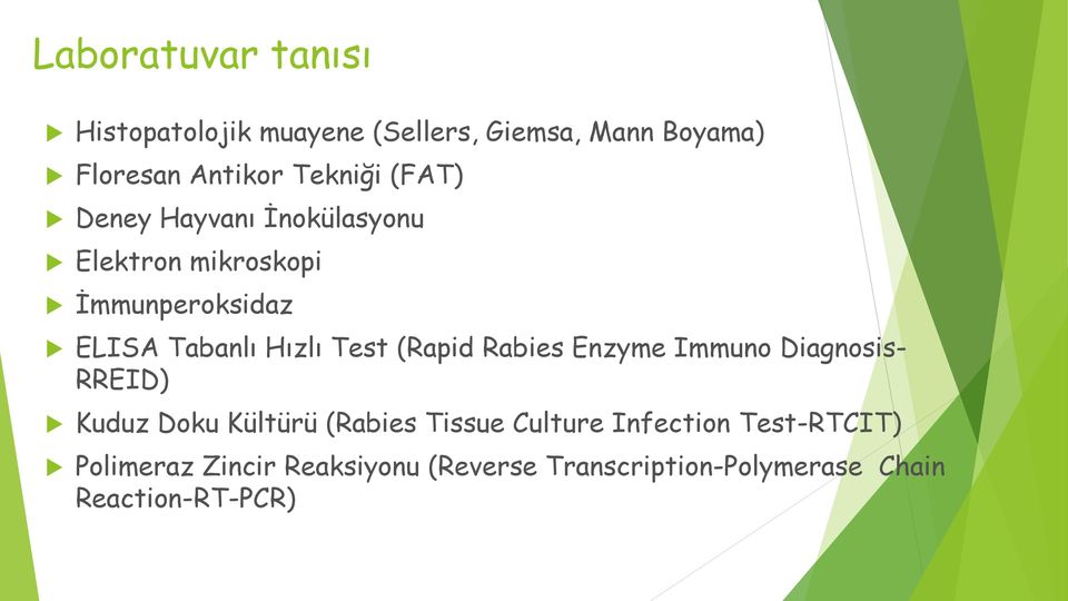 Test (Rapid Rabies Enzyme Immuno Diagnosis- RREID) Kuduz Doku Kültürü (Rabies Tissue Culture