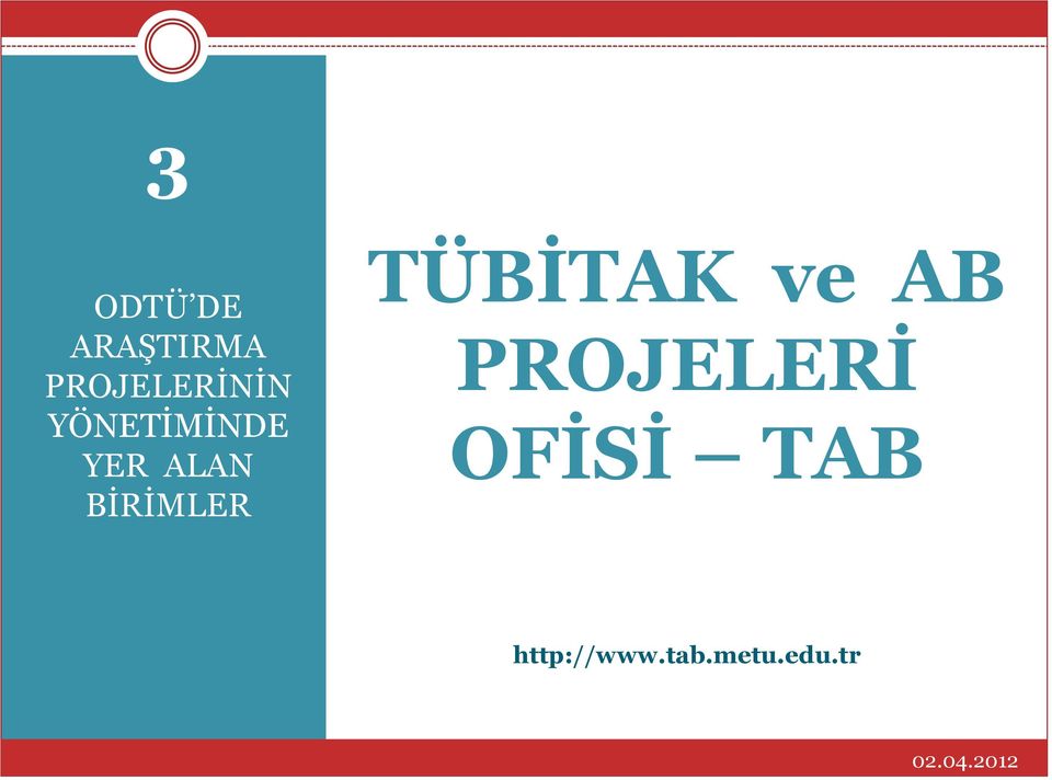 TÜBİTAK ve AB PROJELERİ OFİSİ TAB