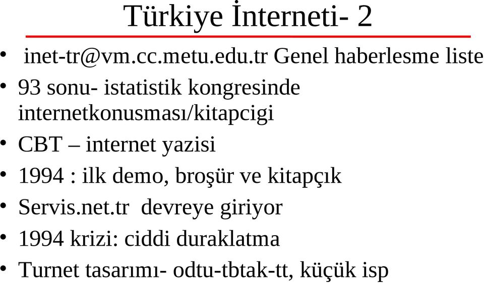 internetkonusması/kitapcigi CBT internet yazisi 1994 : ilk demo, broşür