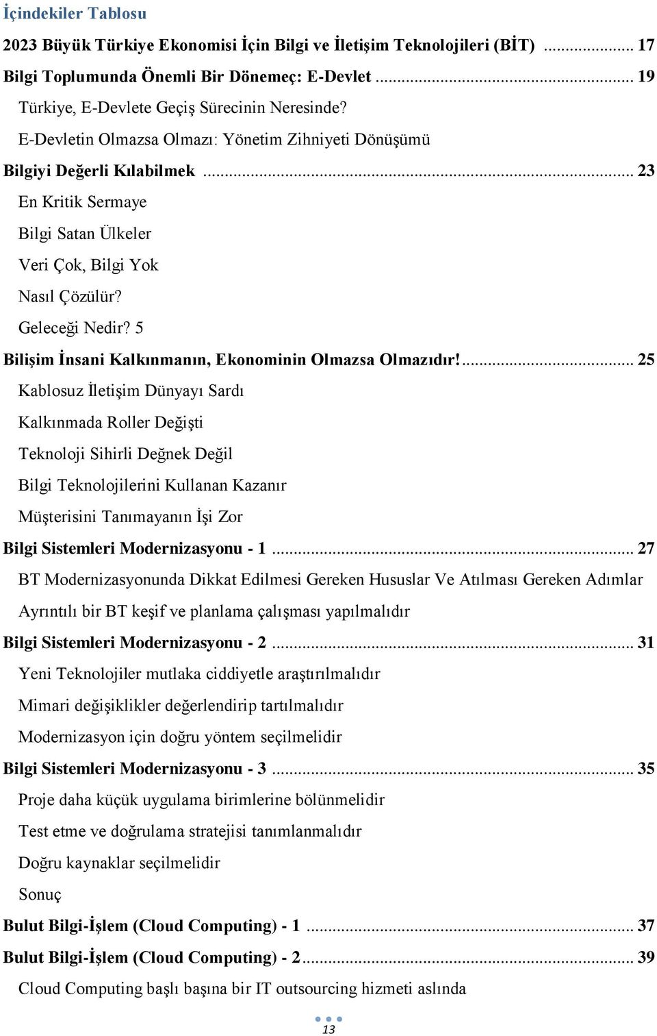 5 Bilişim İnsani Kalkınmanın, Ekonominin Olmazsa Olmazıdır!