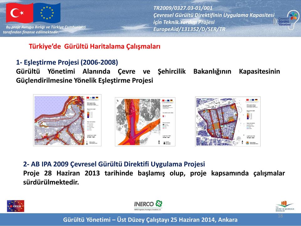 Yönelik Eşleştirme Projesi 2- AB IPA 2009 Çevresel Gürültü Direktifi Uygulama Projesi