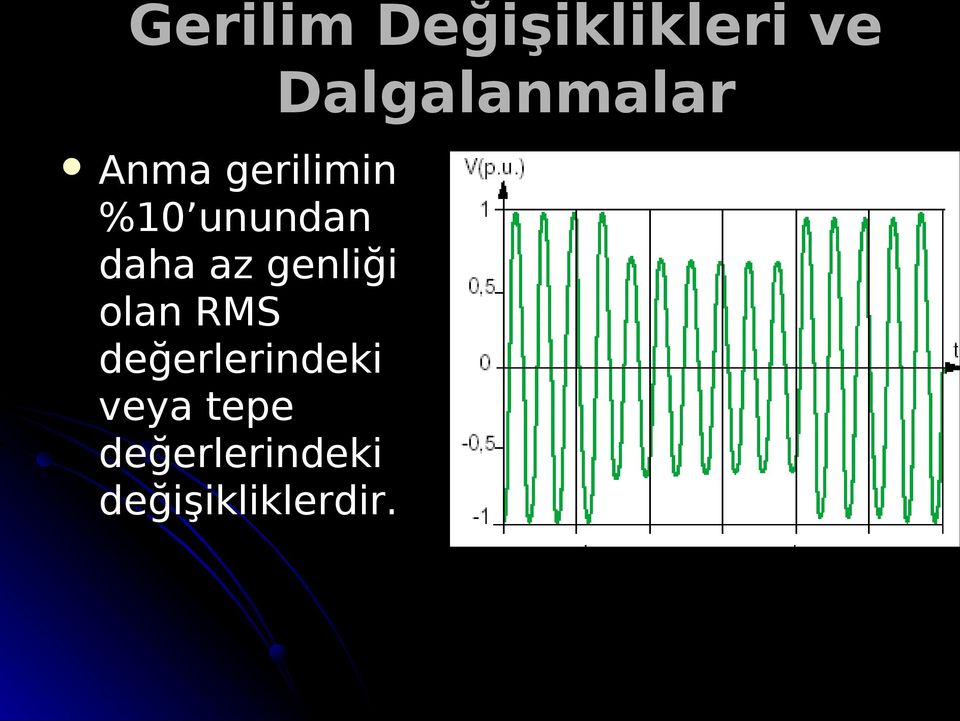 olan RMS değerlerindeki veya tepe