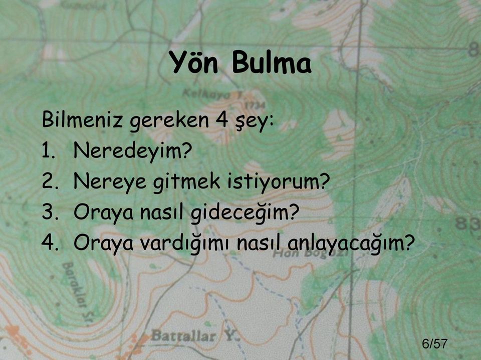 Nereye gitmek istiyorum? 3.