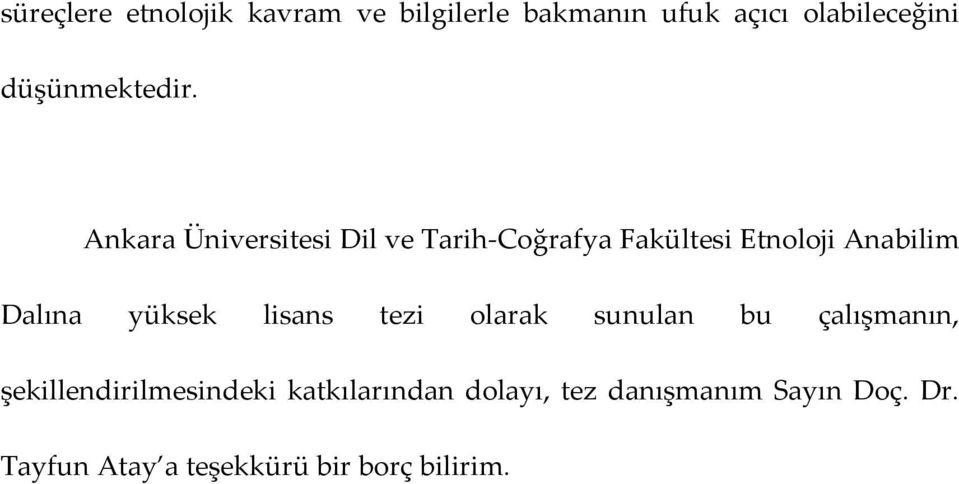 Ankara Üniversitesi Dil ve Tarih Coğrafya Fakültesi Etnoloji Anabilim Dalına