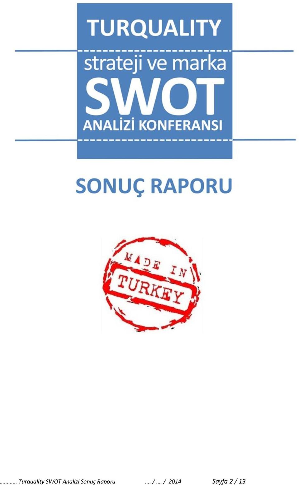 Sonuç Raporu.