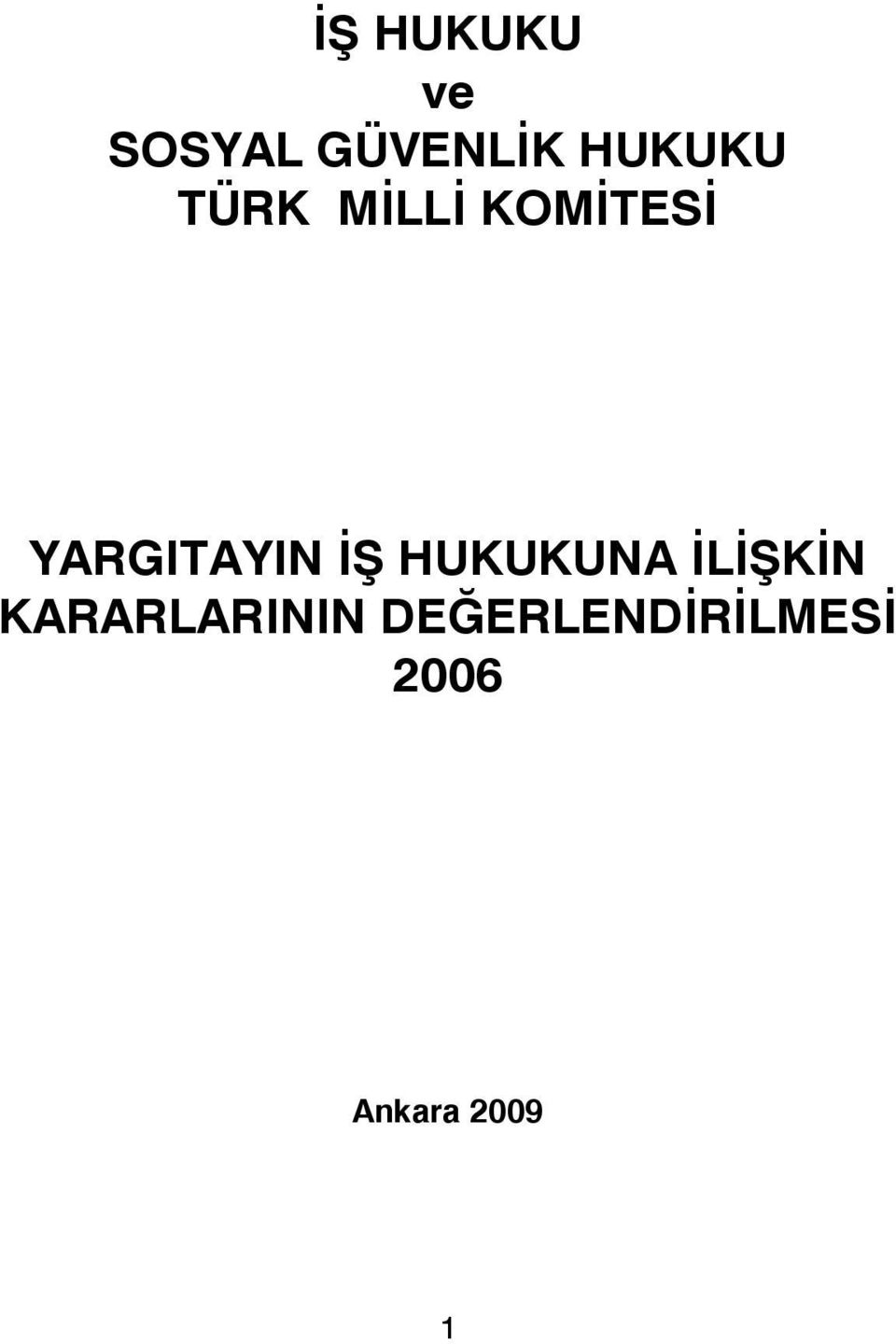 YARGITAYIN İŞ HUKUKUNA İLİŞKİN