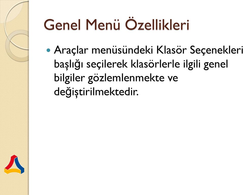 başlığı seçilerek klasörlerle ilgili