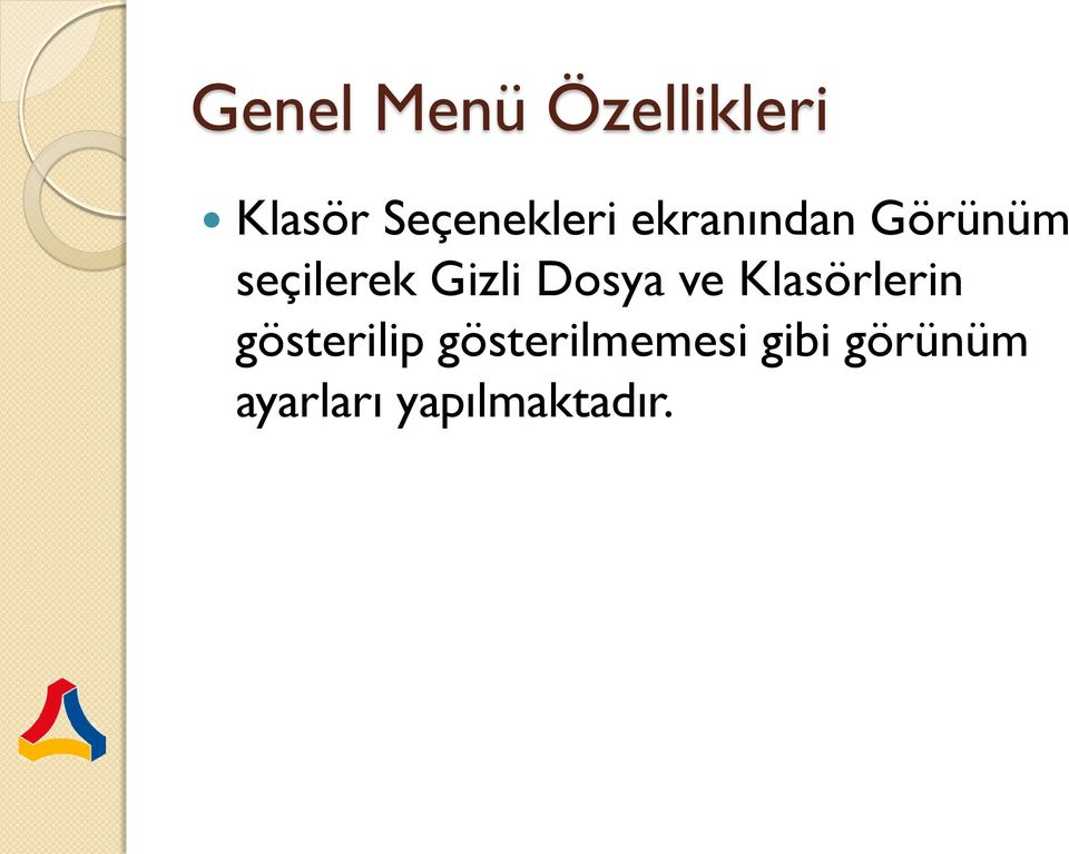 seçilerek Gizli Dosya ve Klasörlerin