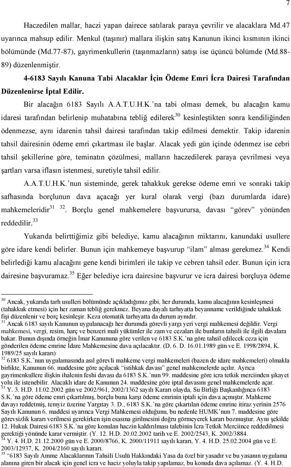 Bir alacağın 6183 Sayılı A.A.T.U.H.K.