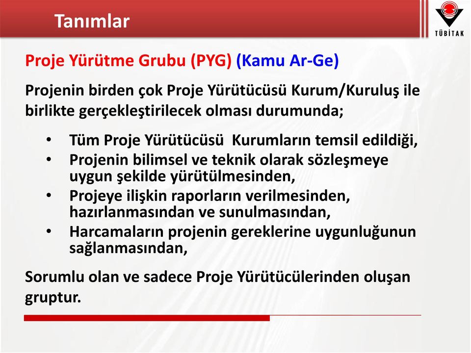 olarak sözleşmeye uygun şekilde yürütülmesinden, Projeye ilişkin raporların verilmesinden, hazırlanmasından ve