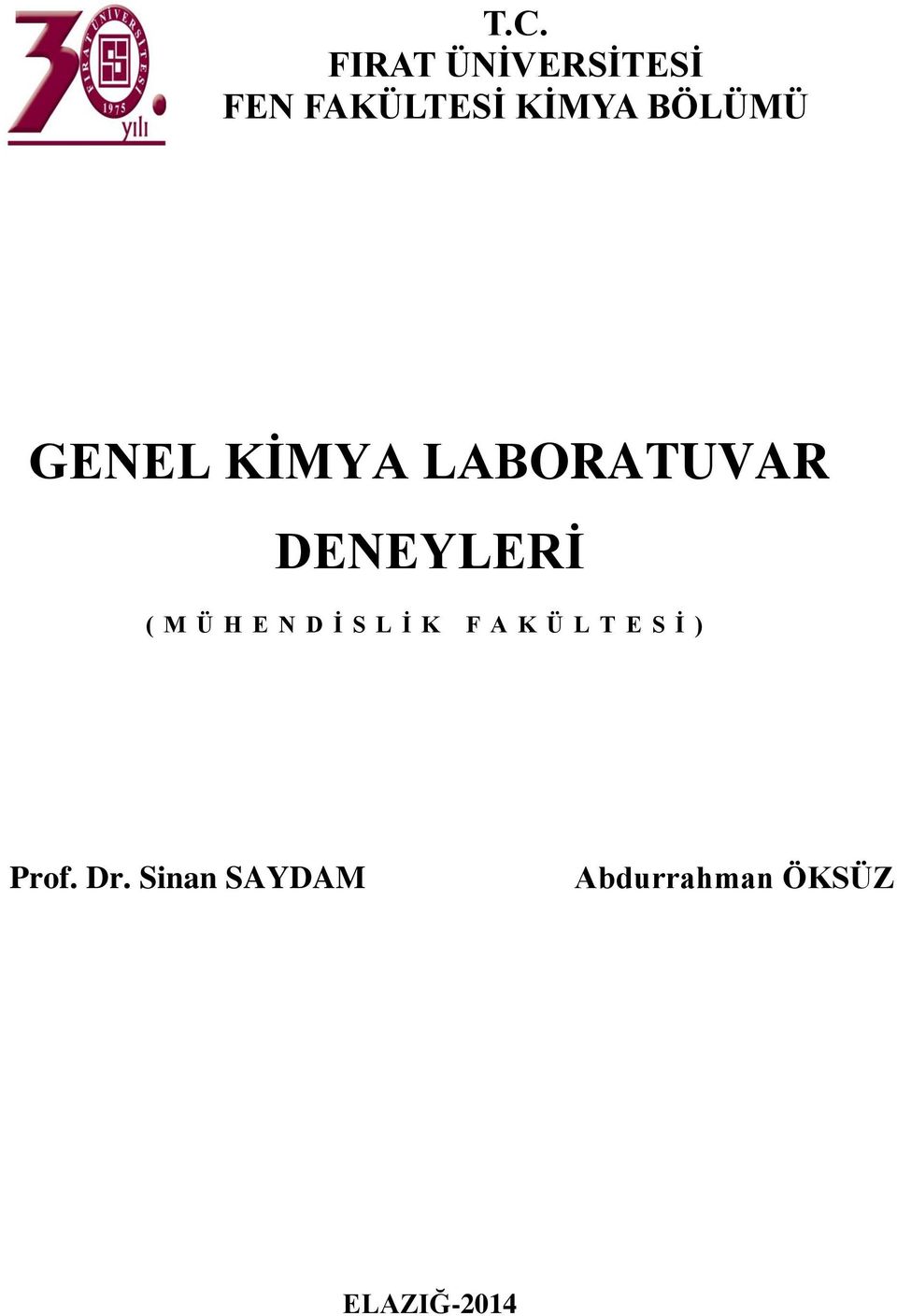 Ü H E N D İ S L İ K F A K Ü L T E S İ ) Prof.