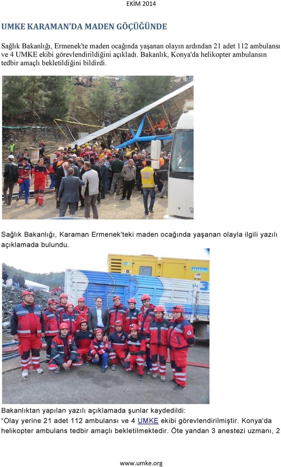 Sağlık Bakanlığı, Karaman Ermenek'teki maden ocağında yaşanan olayla ilgili yazılı açıklamada bulundu.