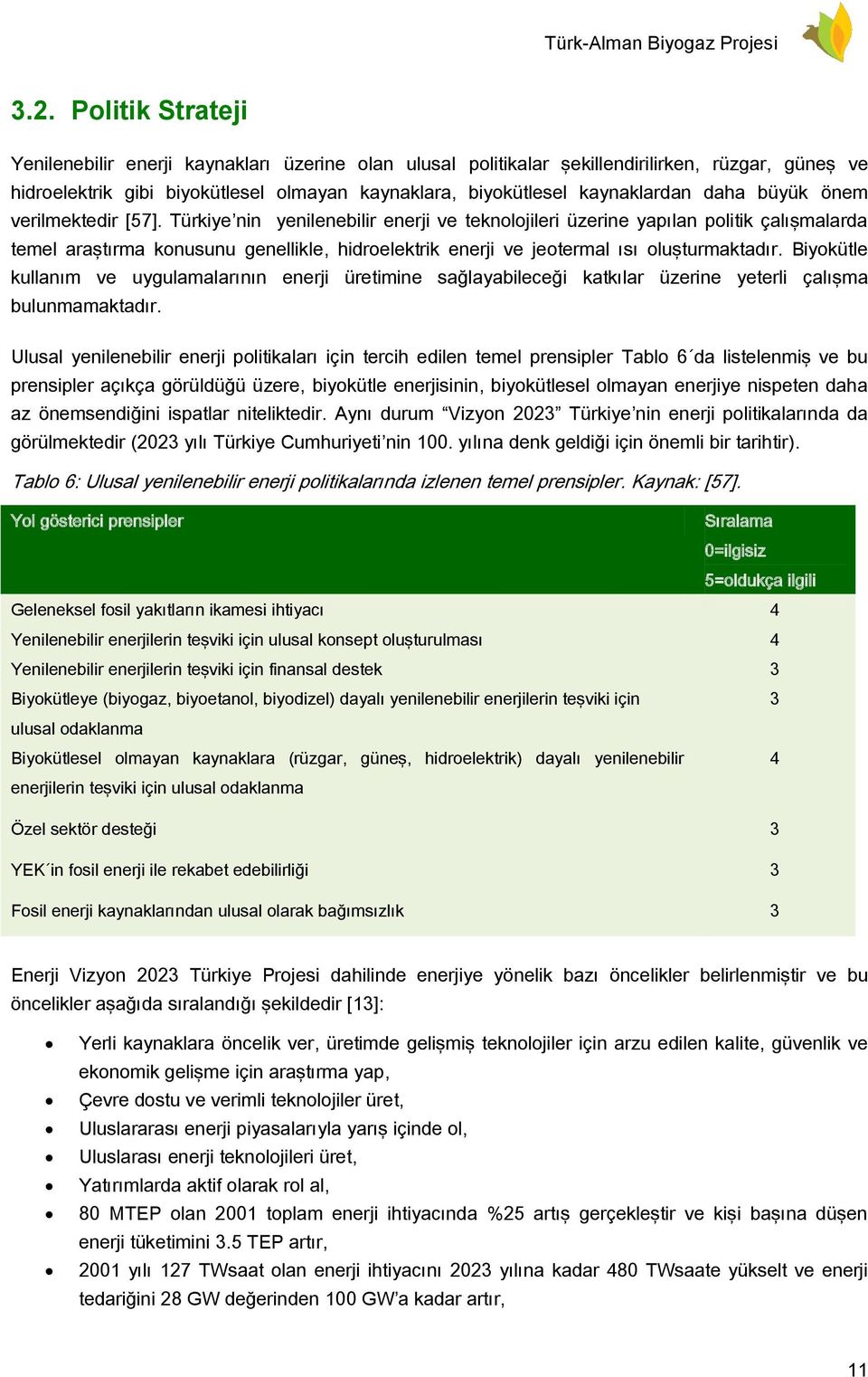 daha büyük önem verilmektedir [57].