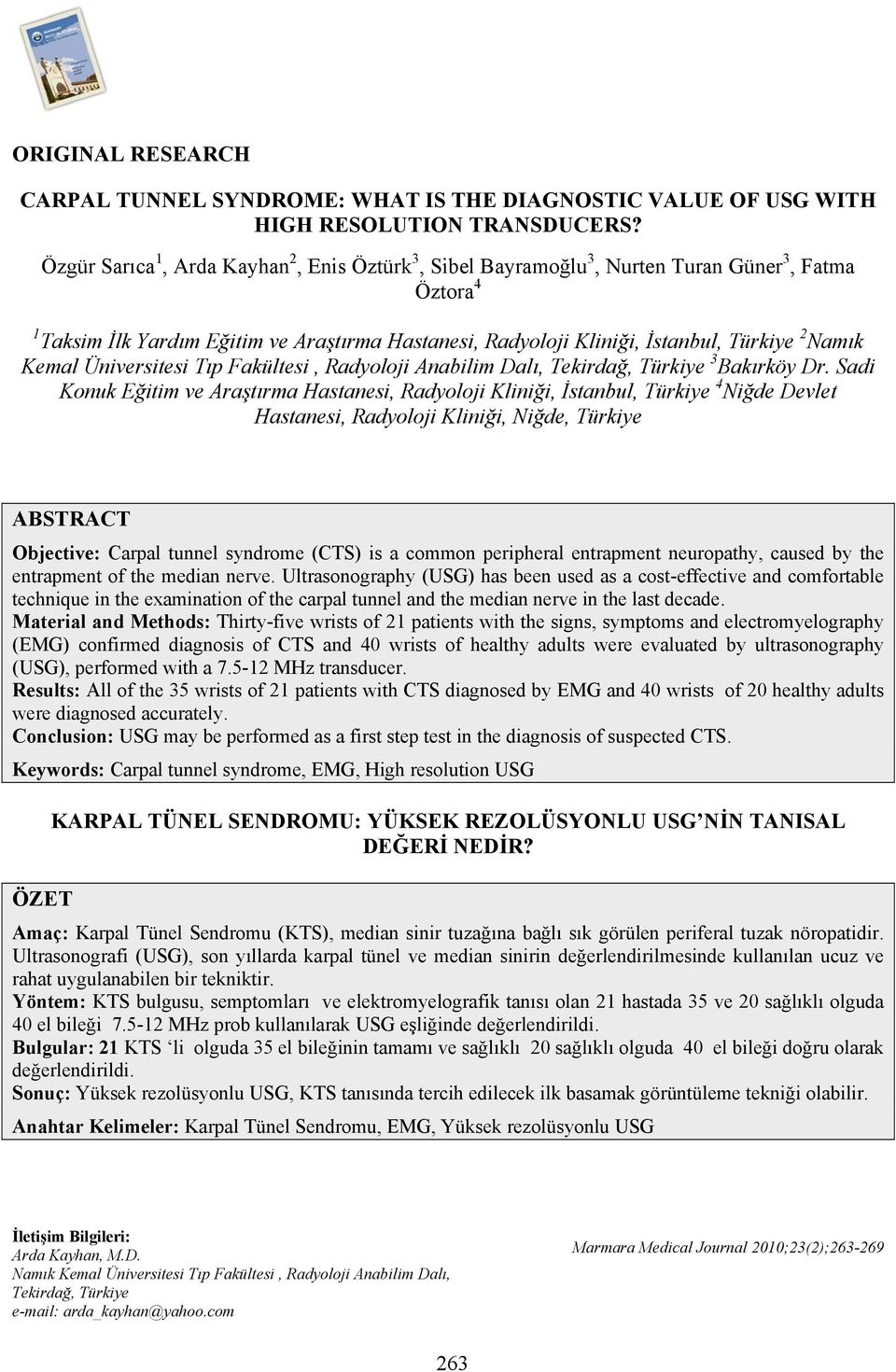 Kemal Üniversitesi Tıp Fakültesi, Radyoloji Anabilim Dalı, Tekirdağ, Türkiye 3 Bakırköy Dr.