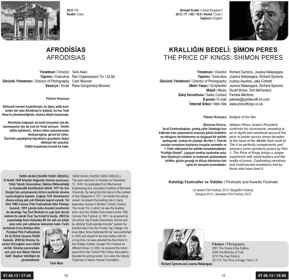 Afrodisias belgeseli, bu kenti tanıyanlar için de, tanımayanlar için de yeni bir fırsat sunuyor. Kentin bütün öykülerini, birinci elden uzmanlarından dinleyeceğiniz, görsel bir şölen.