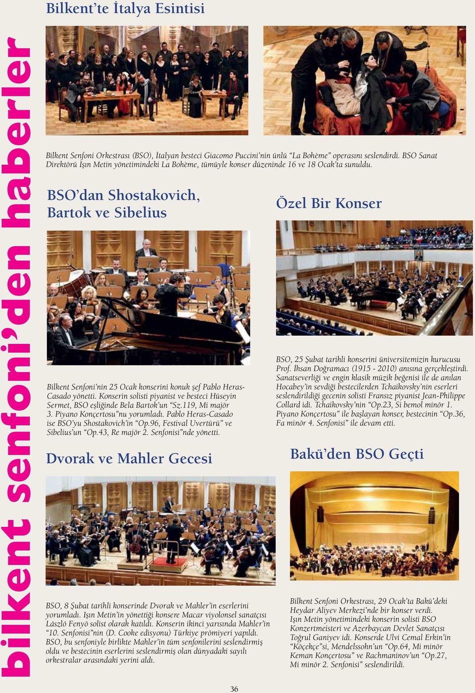 BSO dan Shostakovich, Bartok ve Sibelius Bilkent Senfoni nin 25 Ocak konserini konuk şef Pablo Heras- Casado yönetti.