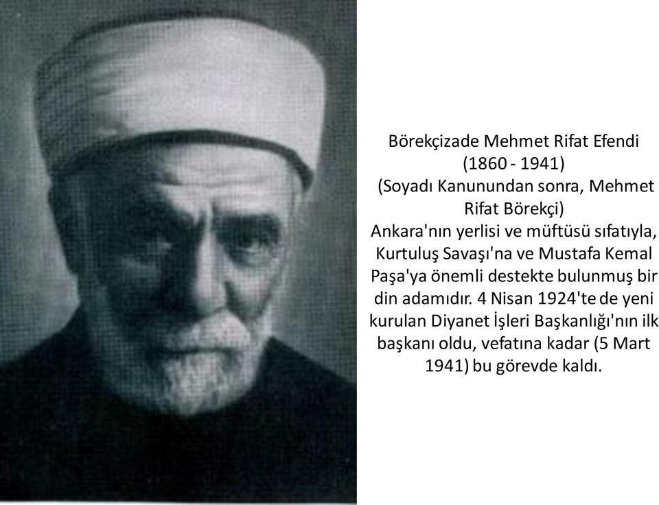 Paşa'ya önemli destekte bulunmuş bir din adamıdır.