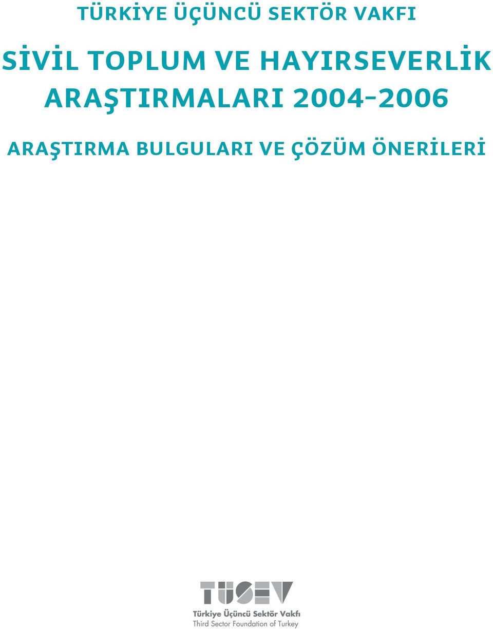 ARAŞTIRMALARI 2004-2006
