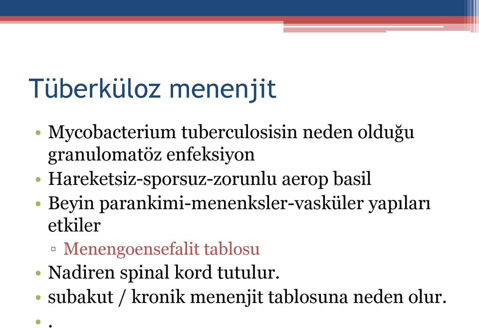 parankimi-menenksler-vasküler yapıları etkiler Menengoensefalit