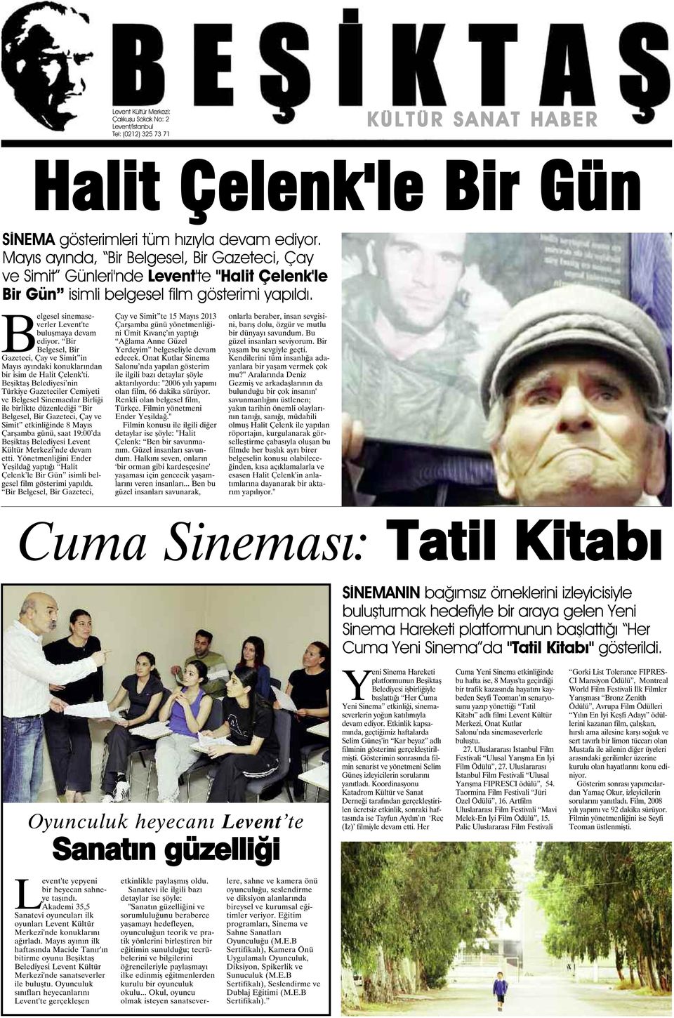 Bir Belgesel, Bir Gazeteci, Çay ve Simit in Mayıs ayındaki konuklarından bir isim de Halit Çelenk'ti.