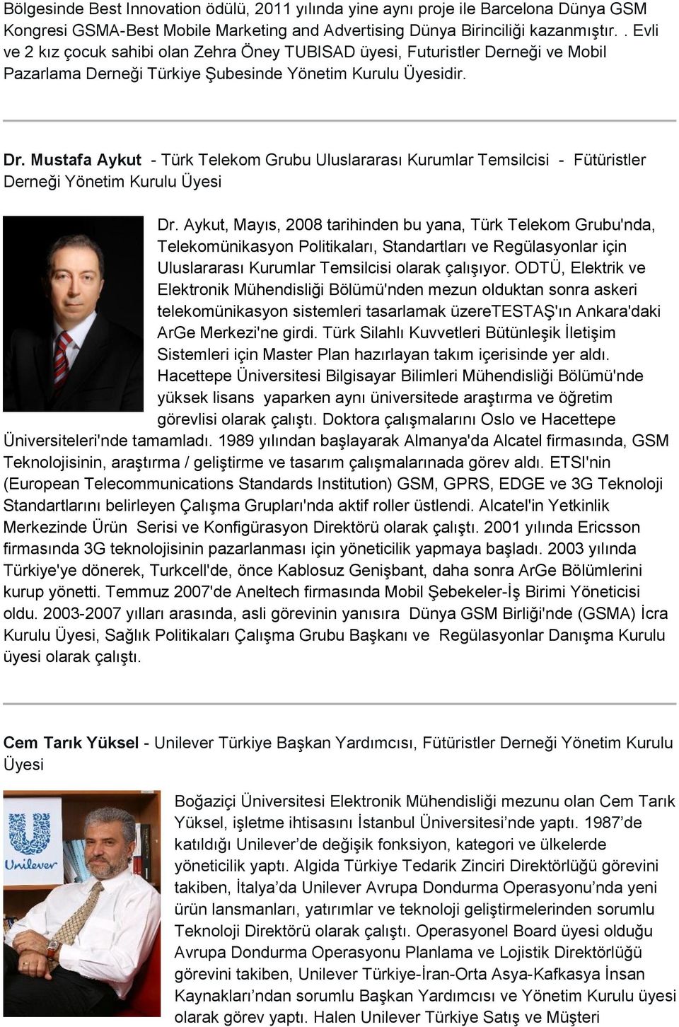 Mustafa Aykut - Türk Telekom Grubu Uluslararası Kurumlar Temsilcisi - Fütüristler Derneği Yönetim Kurulu Üyesi Dr.