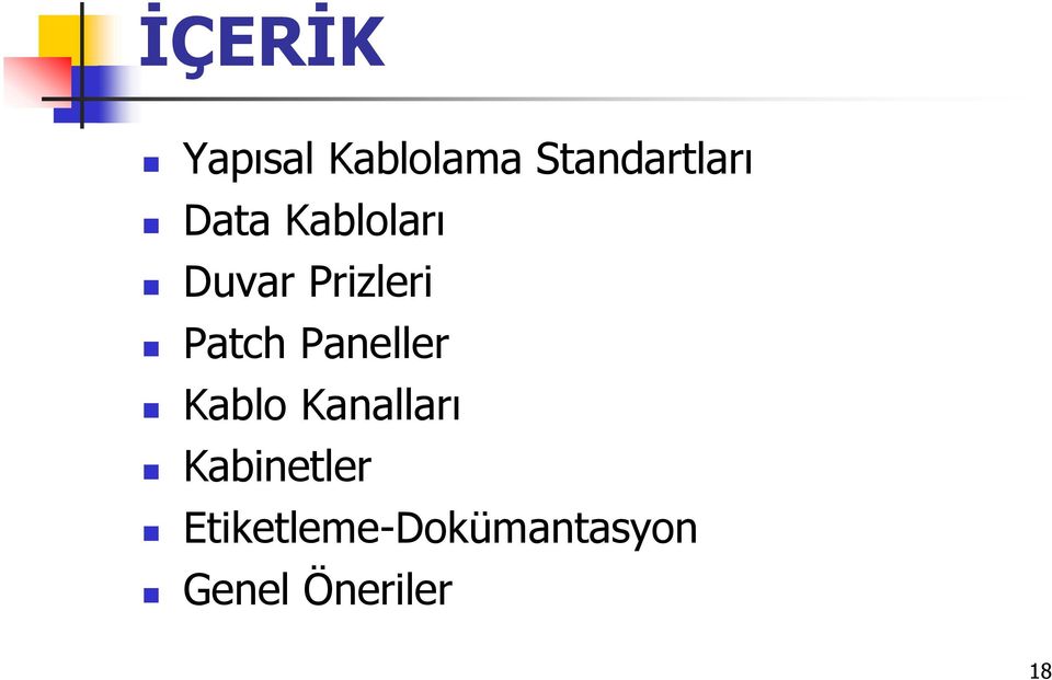 Paneller Kablo Kanalları Kabinetler