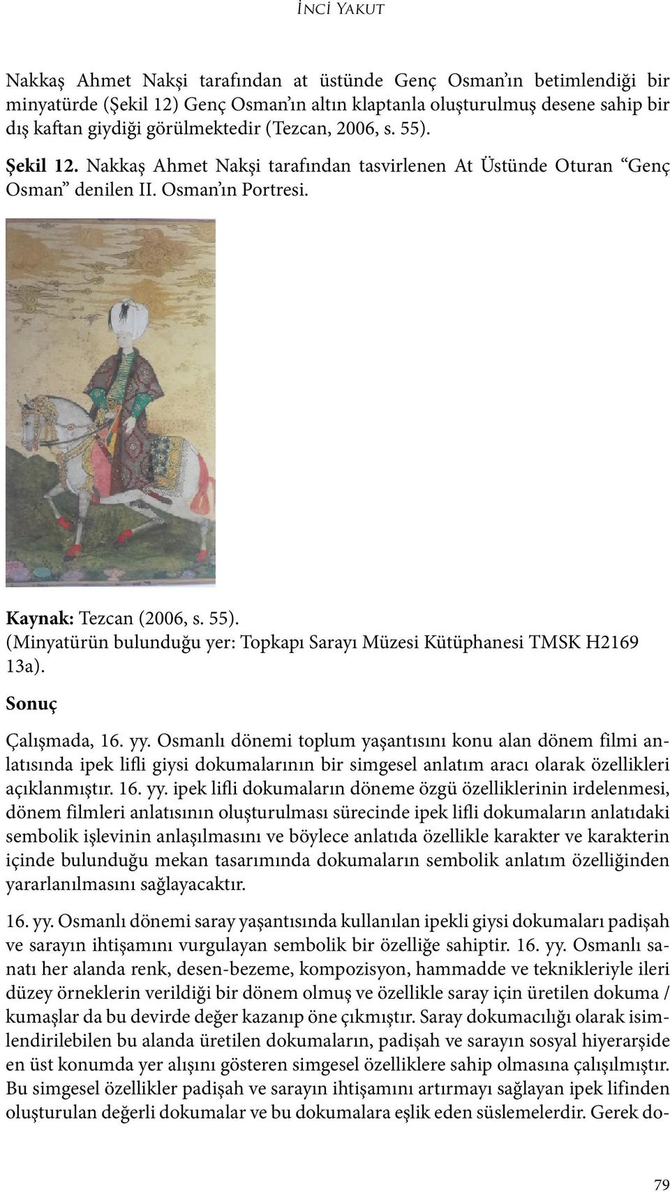 Sonuç Çalışmada, 16. yy.