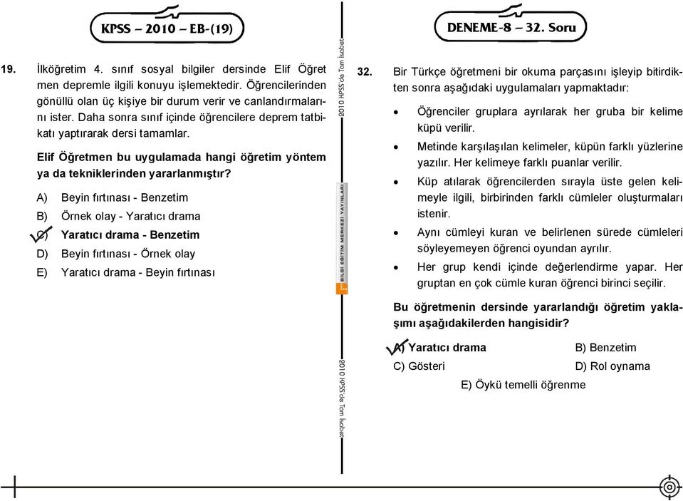 Elif Öğretmen bu uygulamada hangi öğretim yöntem ya da tekniklerinden yararlanmıştır?