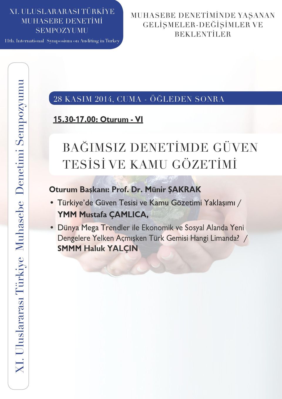 Dr. Münir ŞAKRAK Türkiye de Güven Tesisi ve Kamu Gözetimi Yaklaşımı / YMM Mustafa