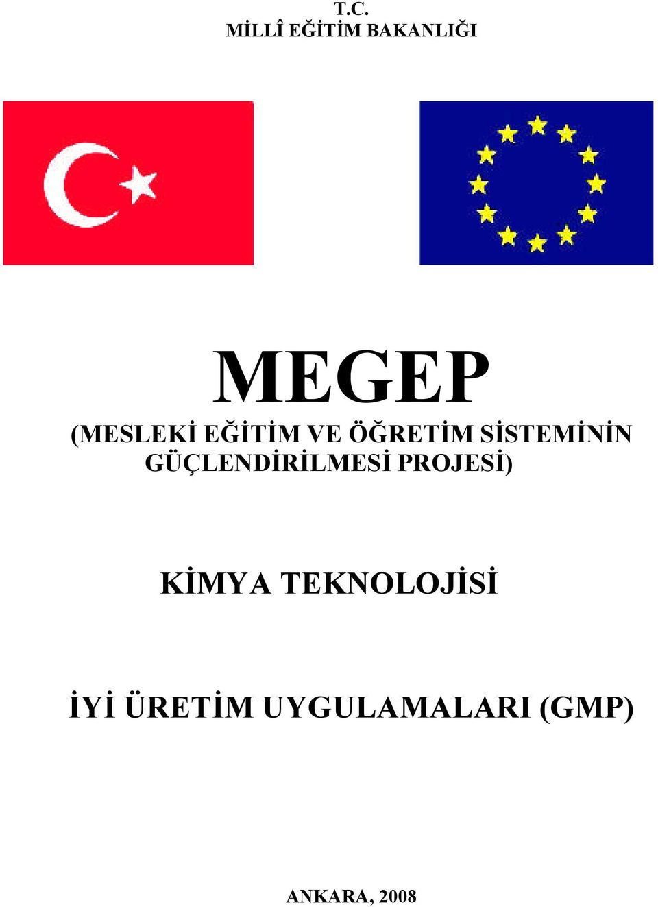 GÜÇLENDİRİLMESİ PROJESİ) KİMYA