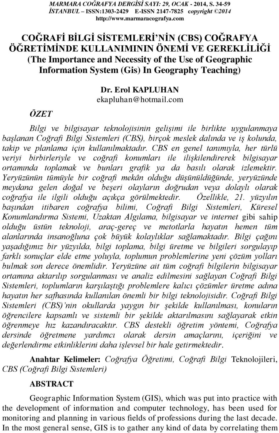 ÖZET Dr. Erol KAPLUHAN ekapluhan@hotmail.