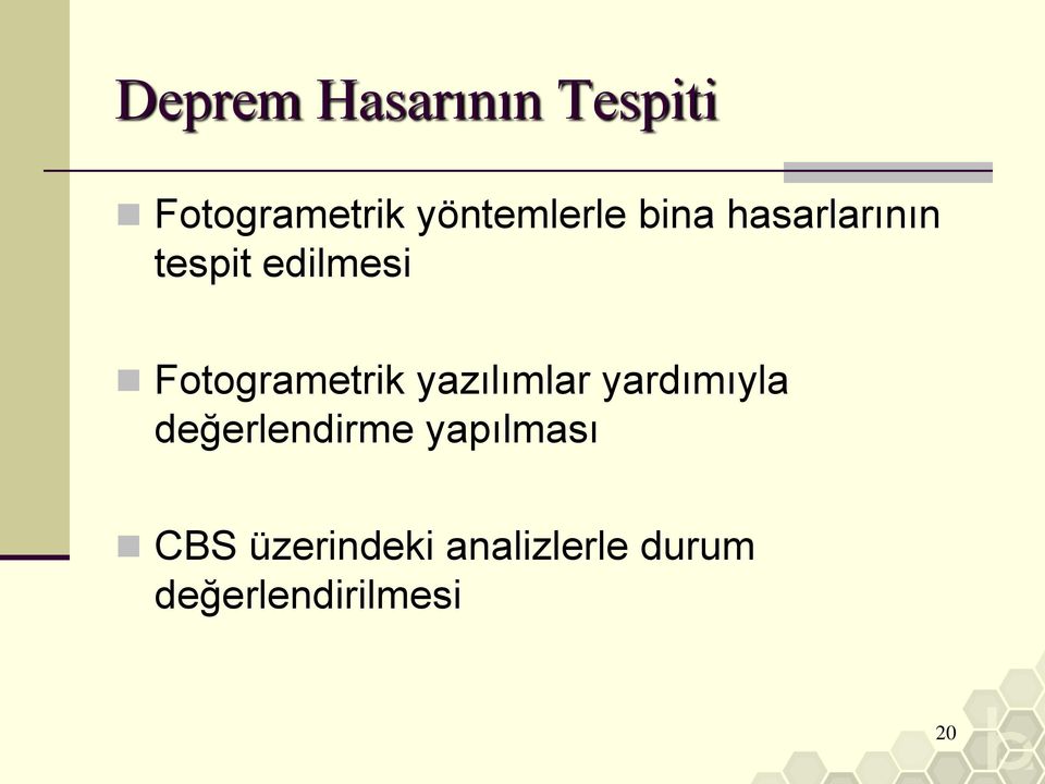 Fotogrametrik yazılımlar yardımıyla değerlendirme