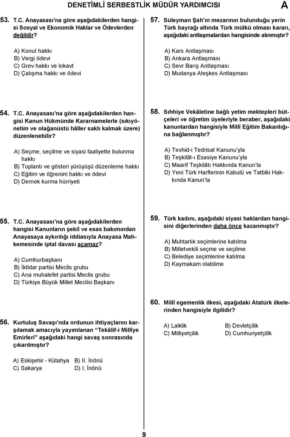 Süleyman Şah ın mezarının bulunduğu yerin Türk bayrağı altında Türk mülkü olması kararı, aşağıdaki antlaşmalardan hangisinde alınmıştır?