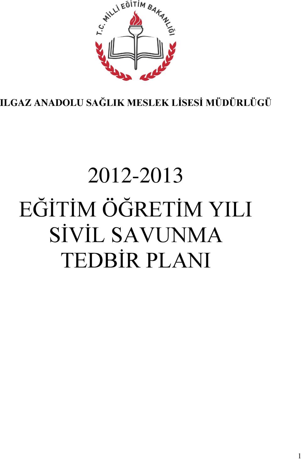 2012-2013 EĞĠTĠM ÖĞRETĠM