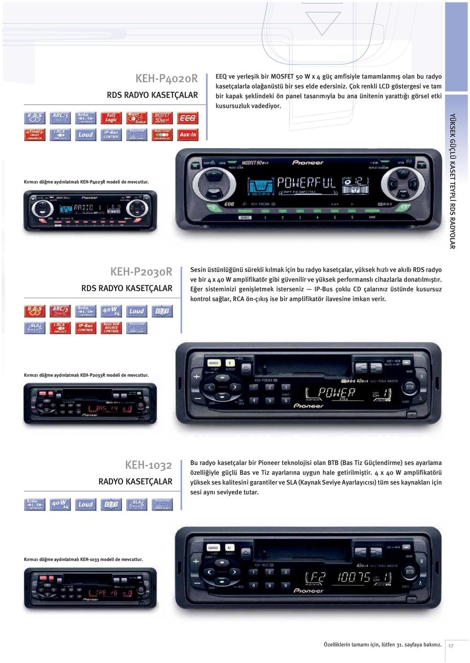 YÜKSEK GÜÇLÜ KASET TEYPLİ RDS RADYOLAR KEH-P2030R RDS RADYO KASETÇALAR Sesin üstünlüğünü sürekli kılmak için bu radyo kasetçalar, yüksek hızlı ve akıllı RDS radyo ve bir 4 x 40 W amplifikatör gibi