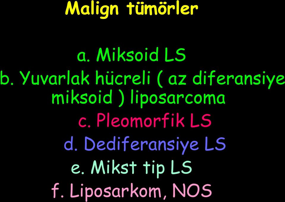 miksoid ) liposarcoma c.