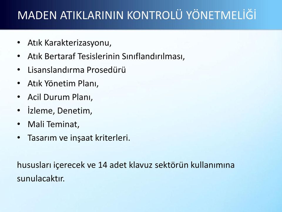 Planı, Acil Durum Planı, İzleme, Denetim, Mali Teminat, Tasarım ve inşaat