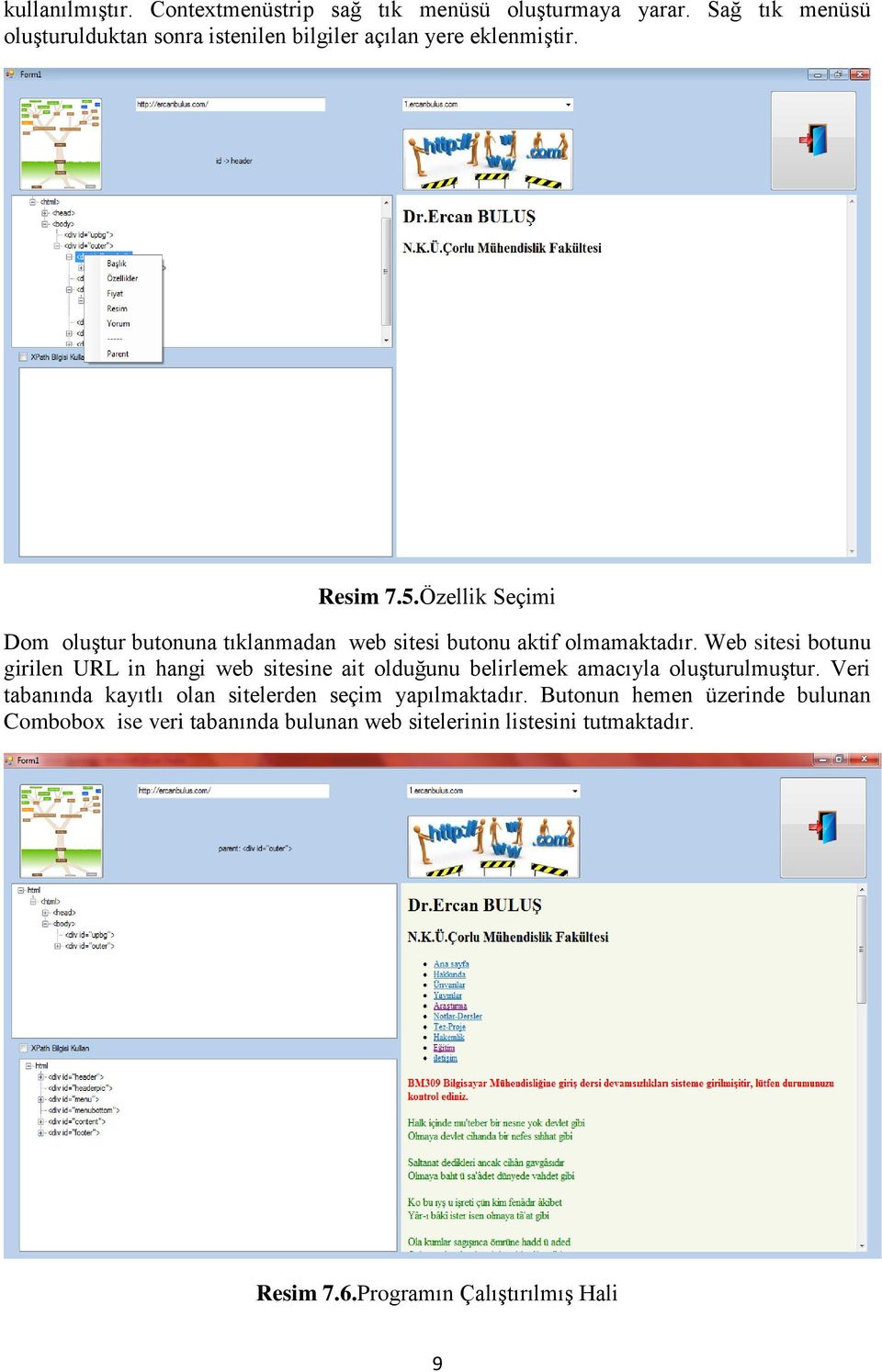 Özellik Seçimi Dom oluştur butonuna tıklanmadan web sitesi butonu aktif olmamaktadır.