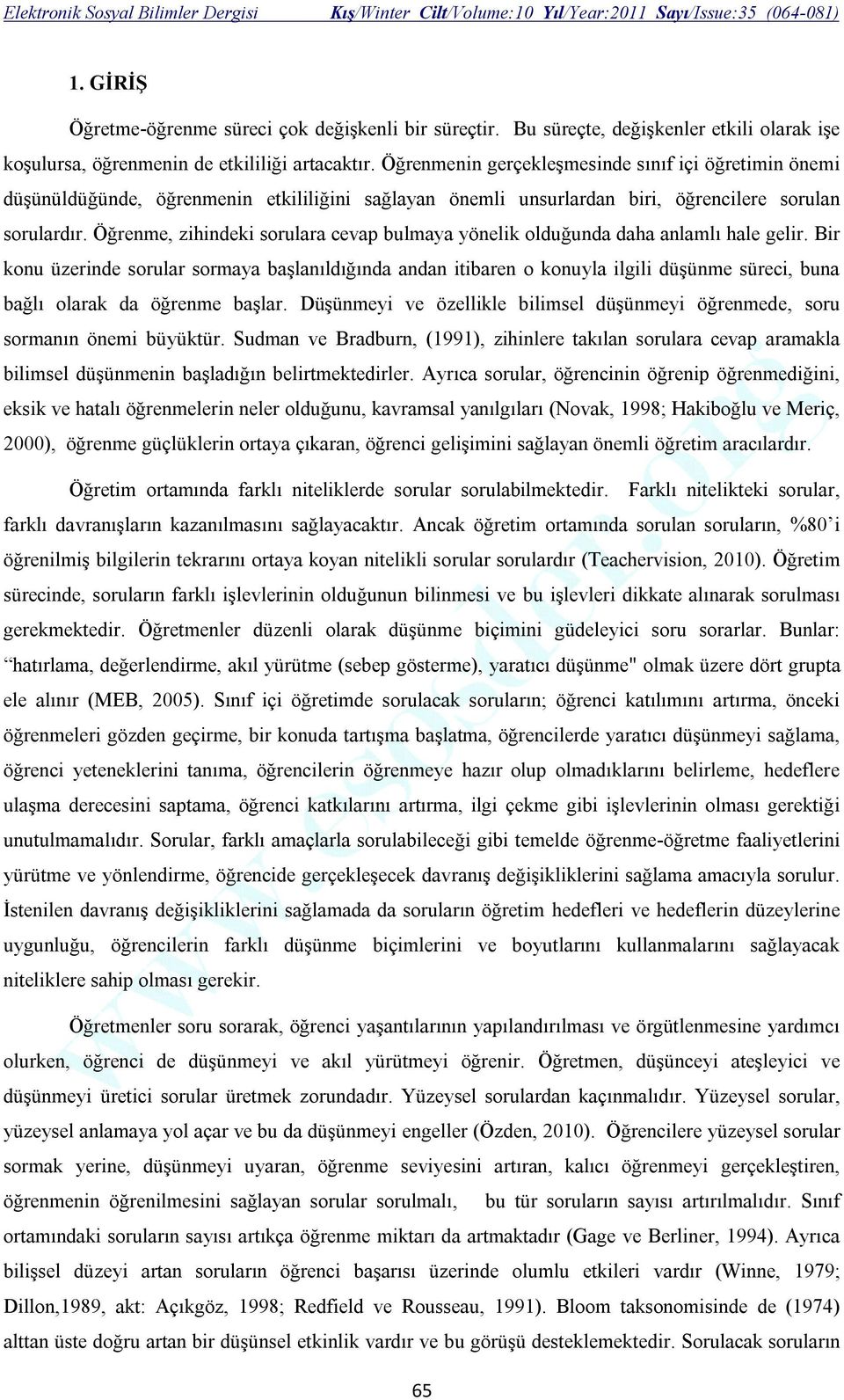 Öğrenme, zihindeki sorulara cevap bulmaya yönelik olduğunda daha anlamlı hale gelir.