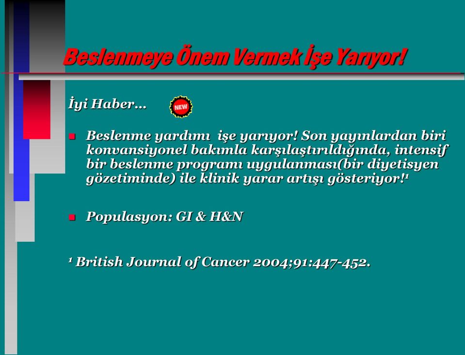 beslenme programı uygulanması(bir diyetisyen gözetiminde) ile klinik yarar