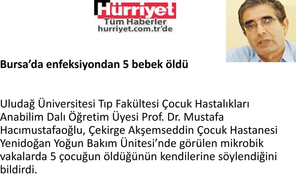 Mustafa Hacımustafaoğlu, Çekirge Akşemseddin Çocuk Hastanesi Yenidoğan