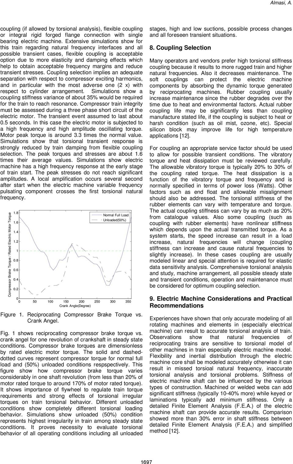 which help to obtain acceptable frequency margins and reduce transient stresses.