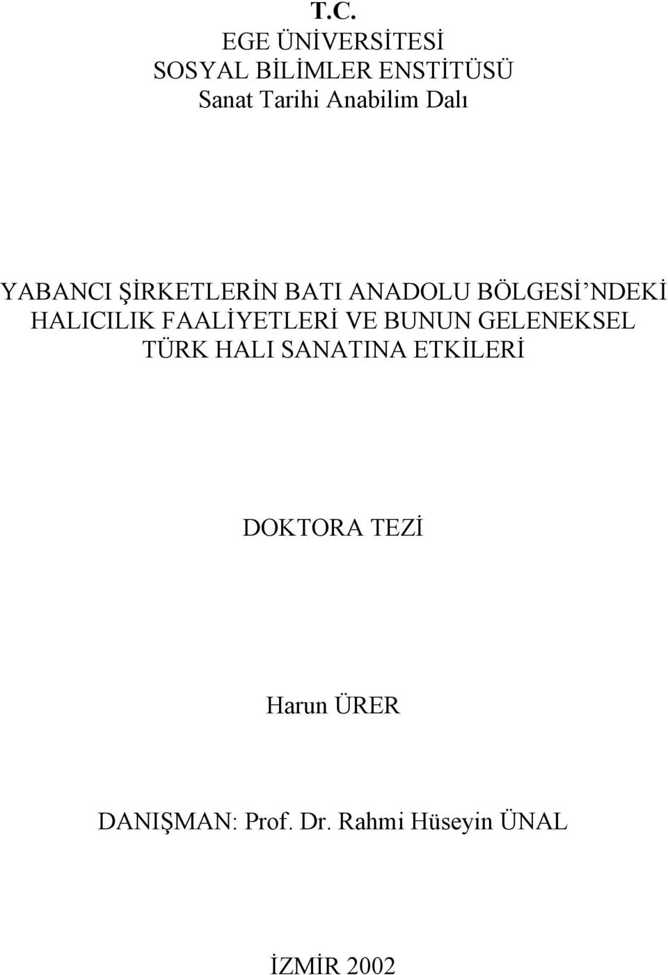 HALICILIK FAALİYETLERİ VE BUNUN GELENEKSEL TÜRK HALI SANATINA