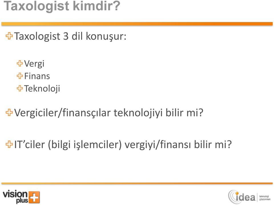 Teknoloji Vergiciler/finansçılar