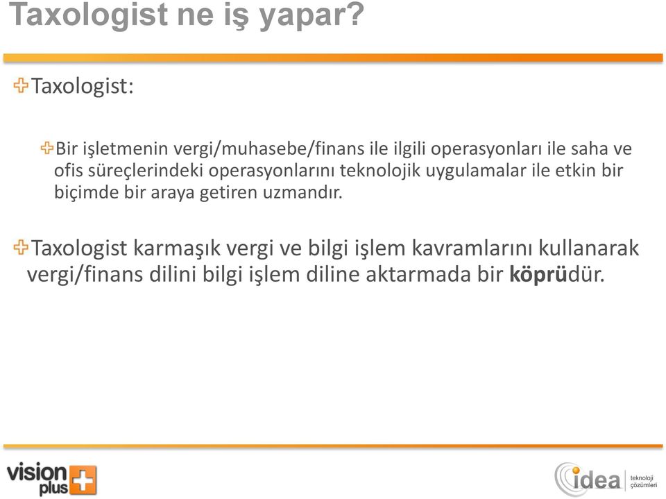 ofis süreçlerindeki operasyonlarını teknolojik uygulamalar ile etkin bir biçimde bir